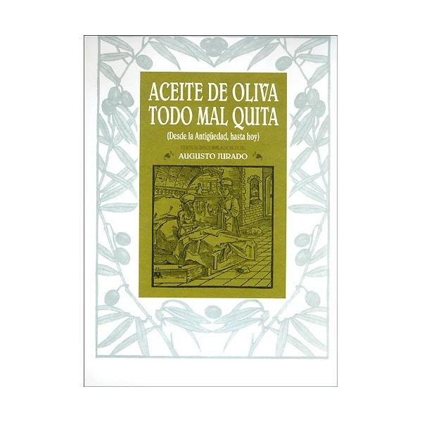 Imagem 0 de Aceite De Oliva Todo Mal Quita (Desde La Antigüedad Hasta Hoy)