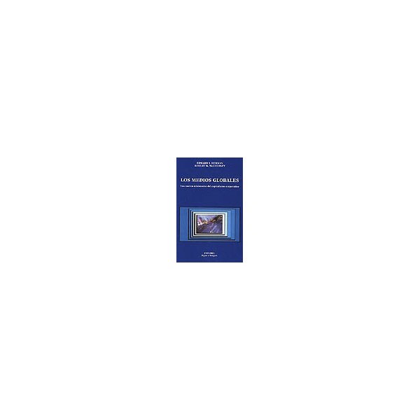 Los medios globales: Los nuevos misioneros del capitalismo corporativo.pdf