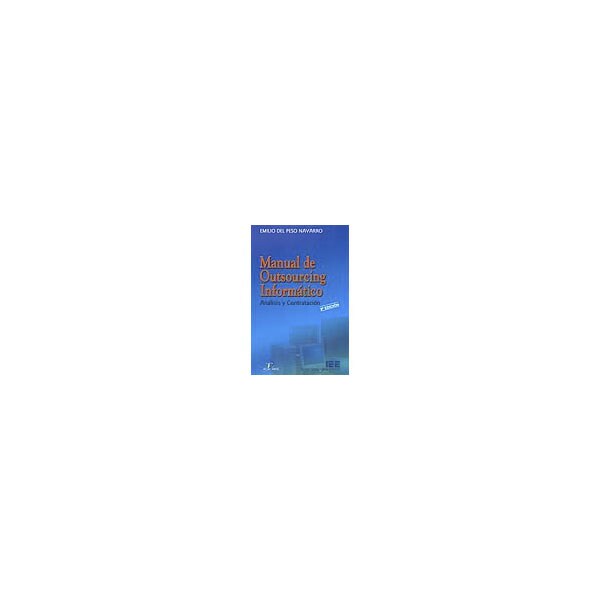 Manual de outsourcing informático: análisis y contratación.pdf