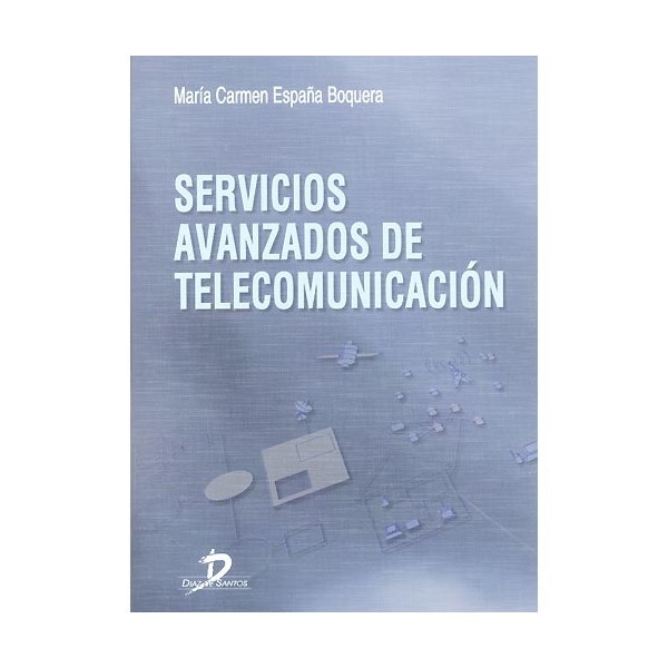 Servicios avanzados de telecomunicación (Tapa dura)