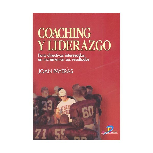 Coaching y liderazgo: para directivos interesados en incrementar sus resultados.pdf