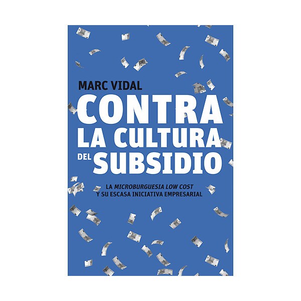 Contra la cultura del subsidio.pdf