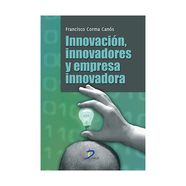 Innovación, innovadores y empresa innovadora