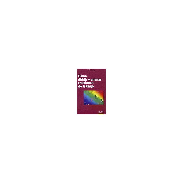 Cómo dirigir y animar las reuniones de trabajo.pdf
