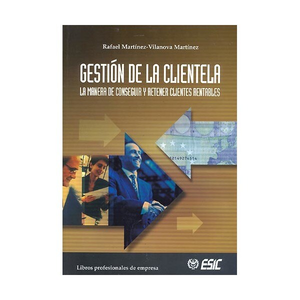 Gestión de la clientela: la manera de conseguir y retener clientes rentables.pdf