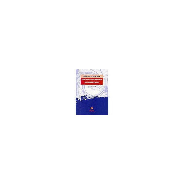 Prácticas con mathemática. Ampliación de cálculo: cuaderno i.pdf