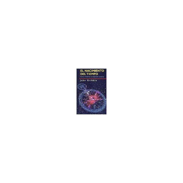 El nacimiento del tiempo: cómo medimos la edad del universo.pdf