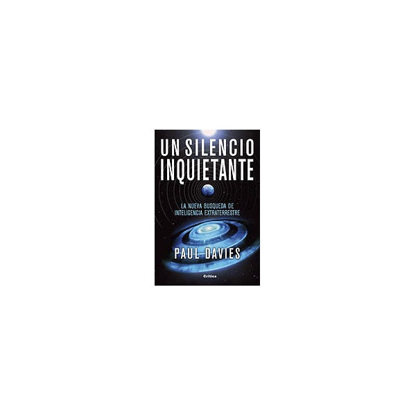 Un silencio inquietante: la nueva búsqueda de inteligencia extraterrestre.pdf
