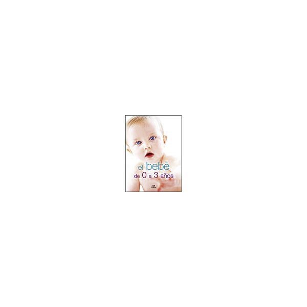 El bebé de 0 a 3 años.pdf