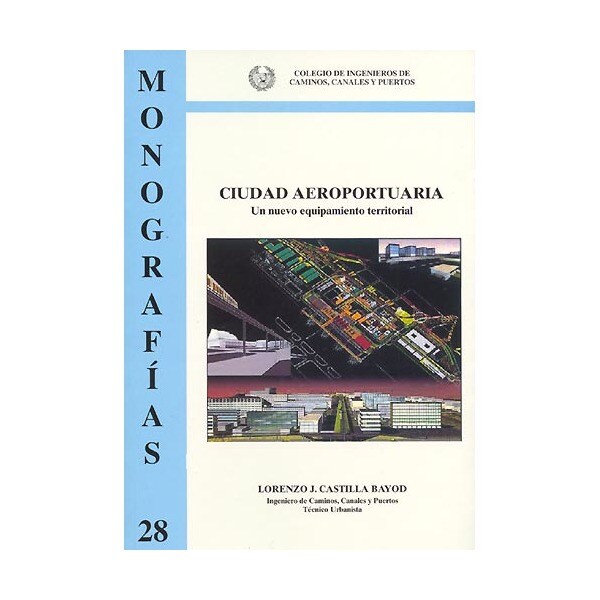 Ciudad aeroportuaria: un nuevo equipamiento territorial (Tapa blanda)