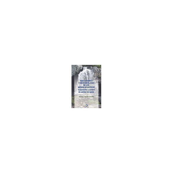Fisicoquímica y microbiología de los medios acuáticos. Tratamiento y control de calidad de aguas.pdf