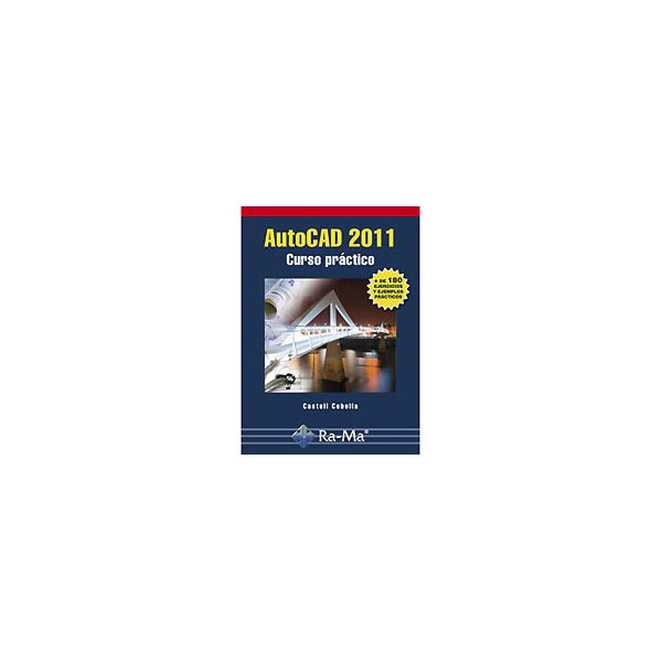AutoCAD 2011. Curso Práctico