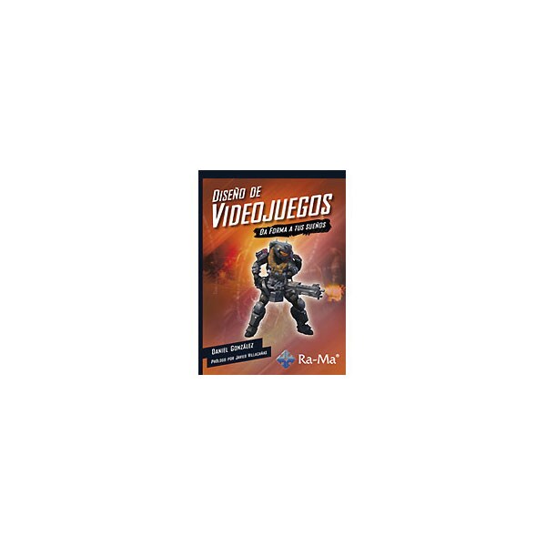 Diseño de videojuegos: da forma a tus sueños.pdf