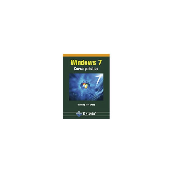 Microsoft Windows 7. Curso práctico