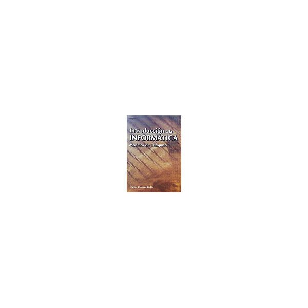 Introducción a la informática: módelos de cómputo.pdf