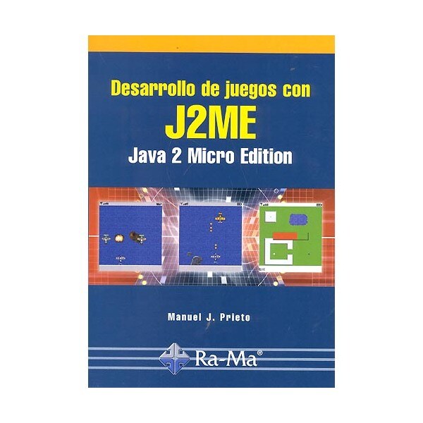 Desarrollo de juegos con j2me (Tapa blanda)