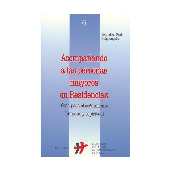Acompañando a las personas mayores en residencias: guía para el seguimiento humano y espiritual.pdf