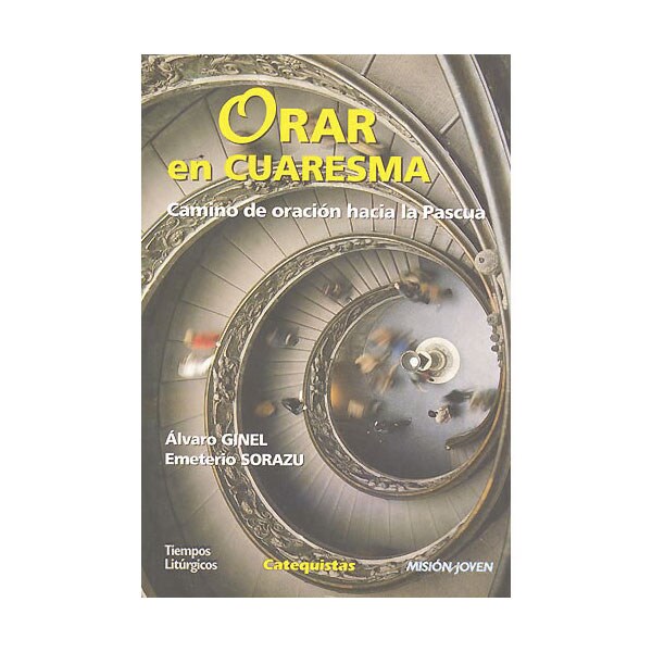 Orar en cuaresma: cámino de oración hacia la pascua.pdf