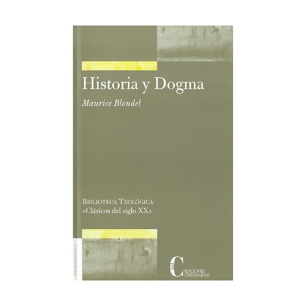 Historia y dogma: sobre el valor histórico del dogma (Tapa blanda)