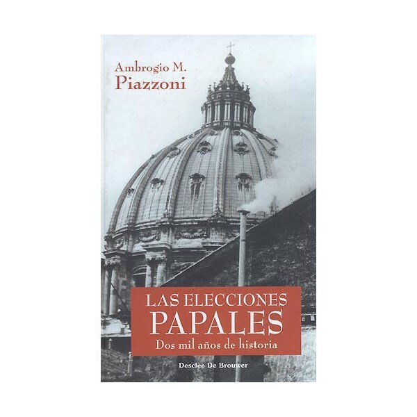 Las elecciones papales: dos mil años de historia.pdf