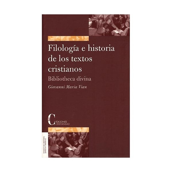 Filología e historia de los textos cristianos