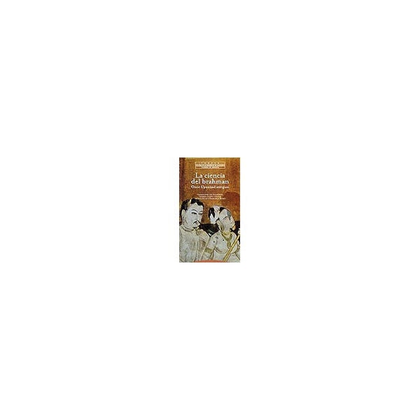 La ciencia del brahman: Once upanisads antiguas.pdf