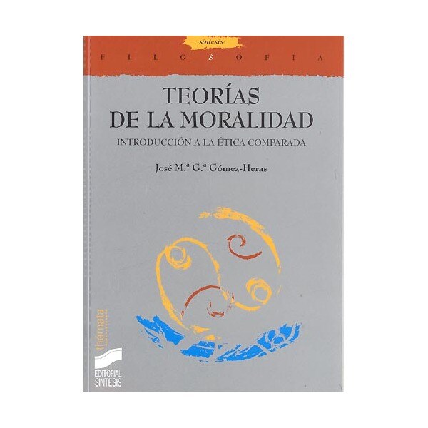 Teorías de la moralidad: Introducción a la ética comparada.pdf