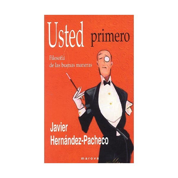 ¡usted primero!. Filosofía de las buenas maneras.pdf