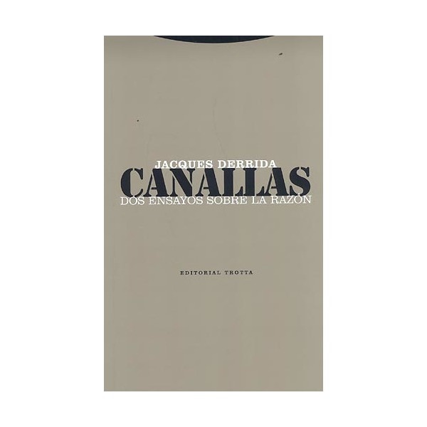 Canallas: Dos ensayos sobre la razón