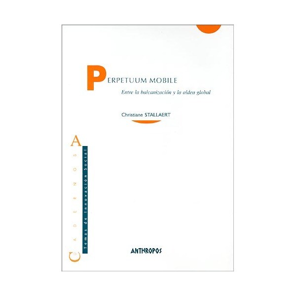 Perpetuum mobile: entre la balcanización y la aldea global.pdf