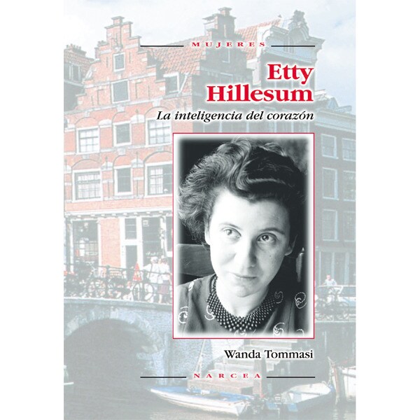 Etty hillesum: La inteligencia del corazón.pdf