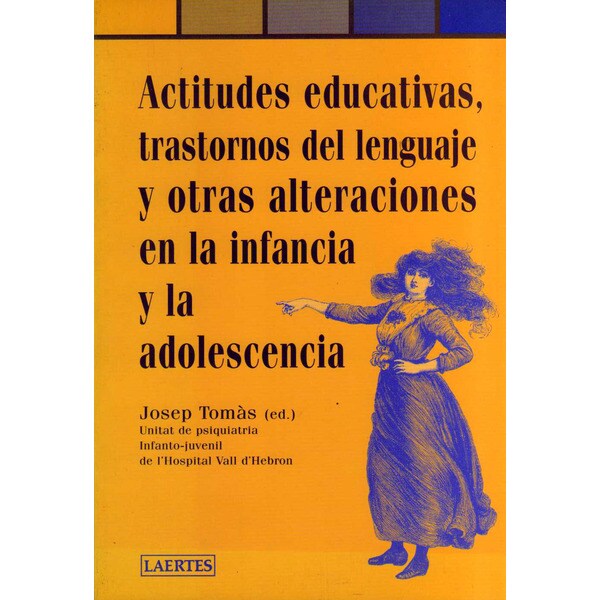 Actitudes educativas, trastornos del lenguaje y otras alteraciones en la infancia y la adolescencia.pdf