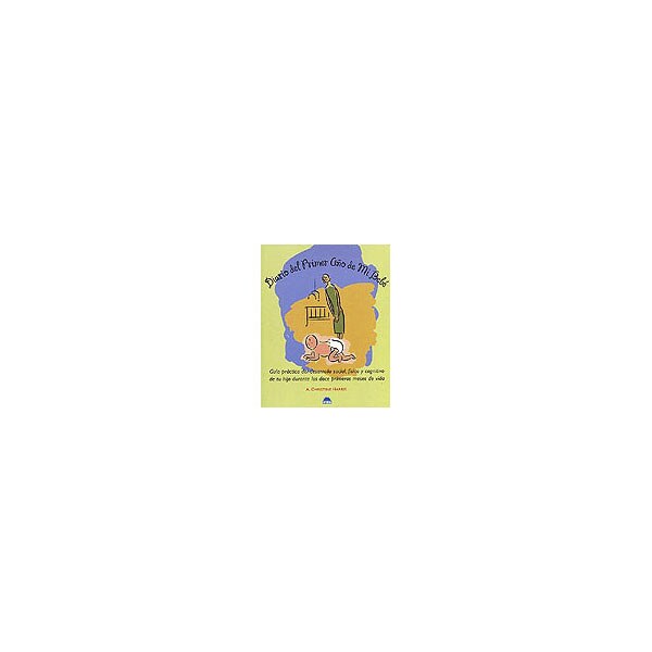 Diario del primer año de mi bebé: Guía práctica del desarrollo social, físico y cognitivo de tu hijo.pdf