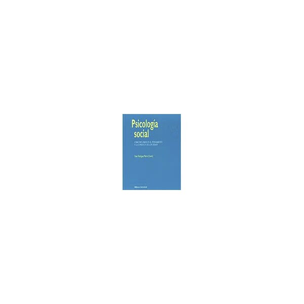 Psicología social: Cómo influimos en el pensamiento y la conducta de los demás.pdf