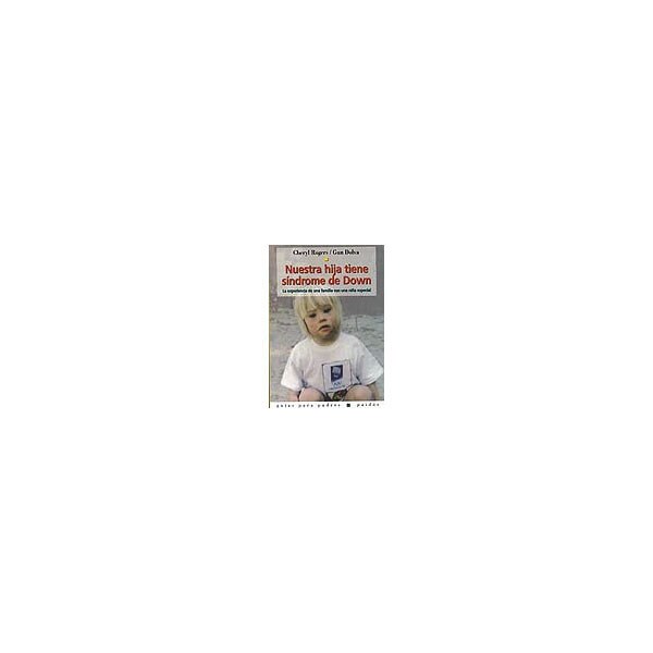 Nuestra hija tiene síndrome de down: La experiencia de una familia con una hija especial.pdf