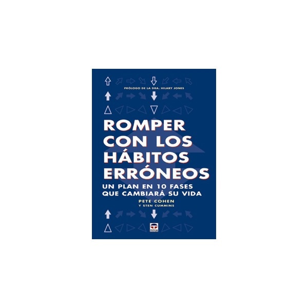 Romper con los hábitos erróneos : un plan en 10 fases que cambiará su vida.pdf