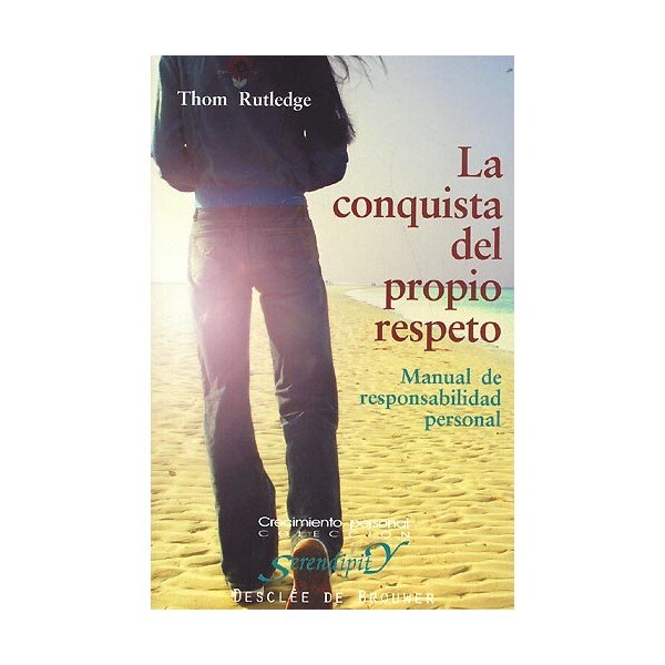 La conquista del propio respeto. Manual de responsabilidad personal (Tapa blanda)