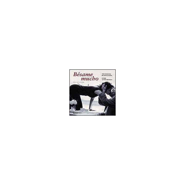 Bésame mucho: 142 momentos de amor y cariño..pdf