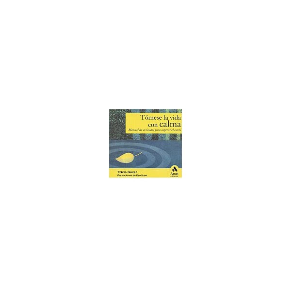 Tómese la vida con calma: manual de actitudes para superar el estrés.pdf