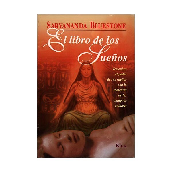 El libro de los sueños:descubre el poder de los sueños con la sabiduría de las antiguas culturas.pdf