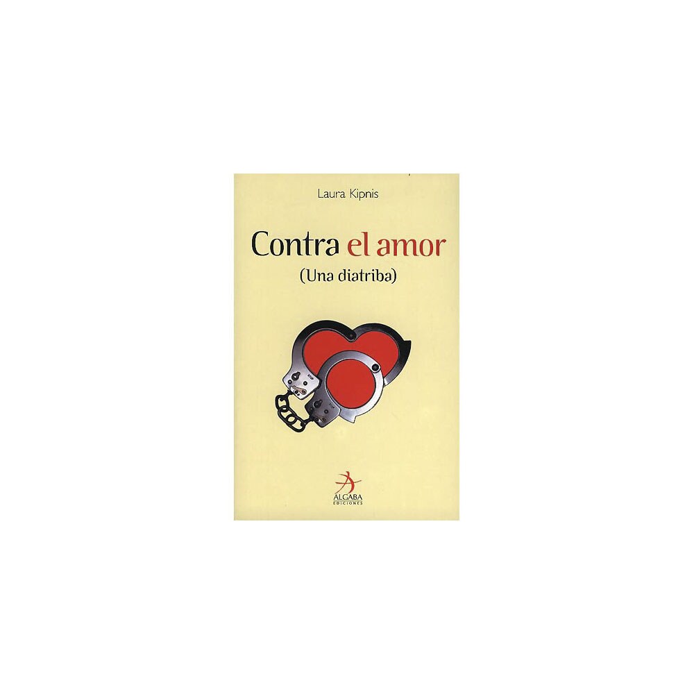 Contra el amor: una diatriba (Tapa blanda)