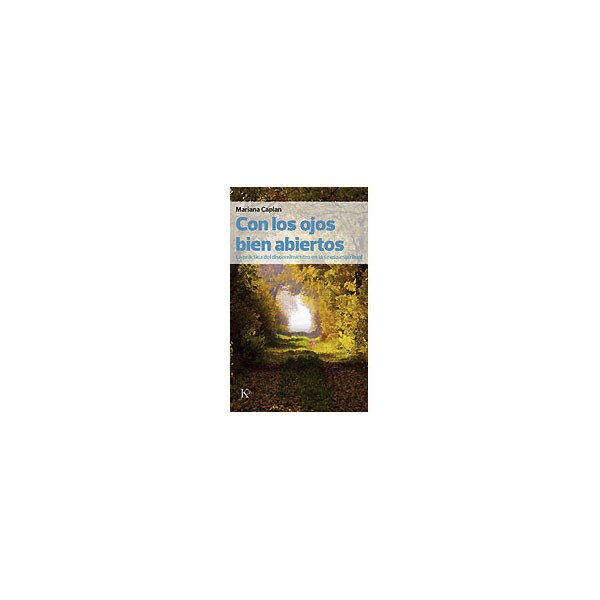 Con los ojos bien abiertos: la práctica del discernimiento en la senda espiritual.pdf