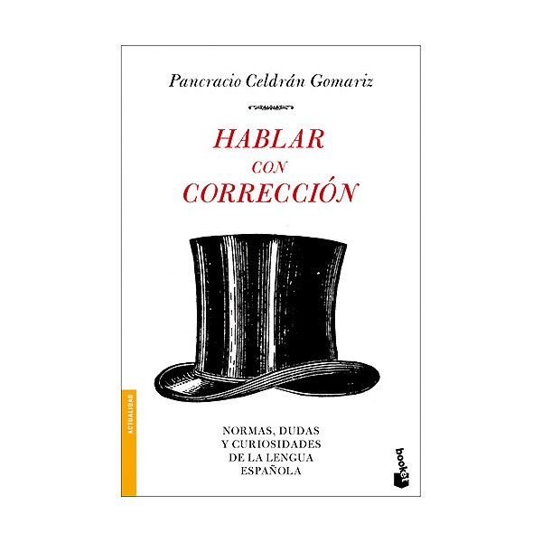 Hablar con corrección: normas, dudas y curiosidades de la lengua española.pdf