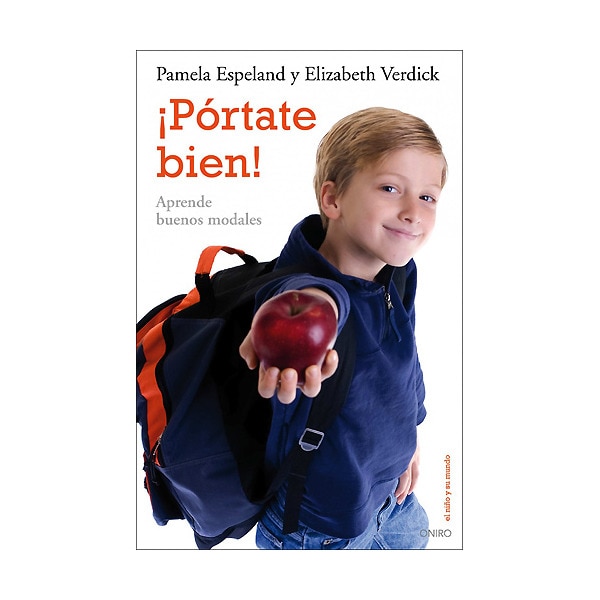 ¡Pórtate bien!: Aprende buenos modales