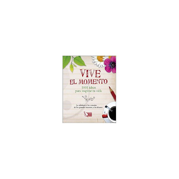 Vive el momento: 1001 ideas para inspirar tu vida.pdf