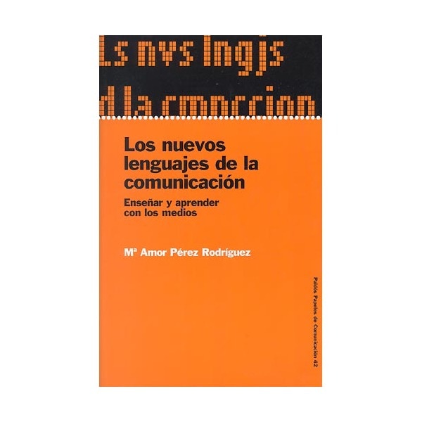 Los nuevos lenguajes de la comunicación: Enseñar y aprender con los medios (Tapa blanda)