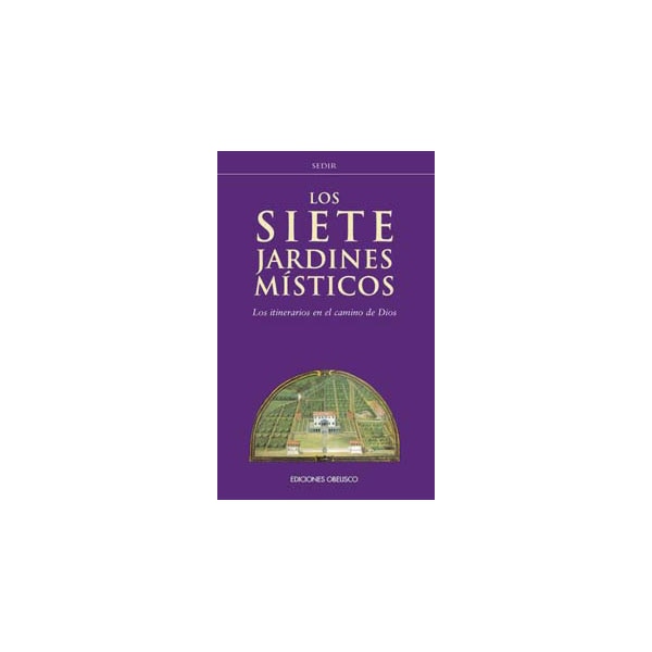 Los siete jardínes místicos: los itinerarios en el camino hacia dios.pdf