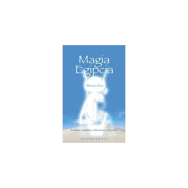 Magia egipcia: hechizos, amuletos, talismanes y leyendas.pdf