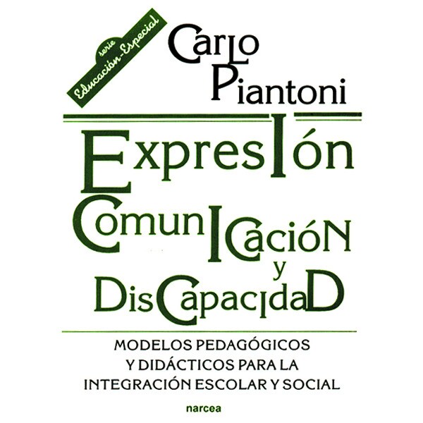 Expresión,comunicación,discapacidad: Modelos pedagógicos y didácticos para la integración escolar y social.pdf