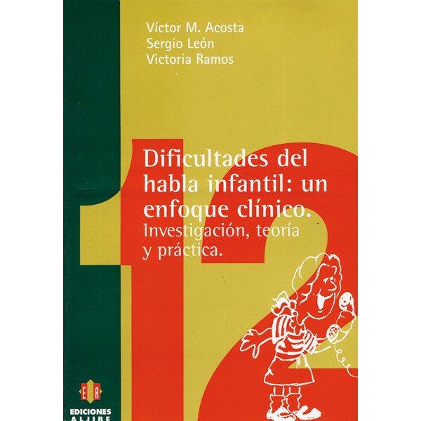 Dificultades del habla infantil: un enfoque clínico. Investigación, teoría y práctica.pdf